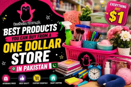 Best Products You Buy from a One Dollar Store in Pakistan